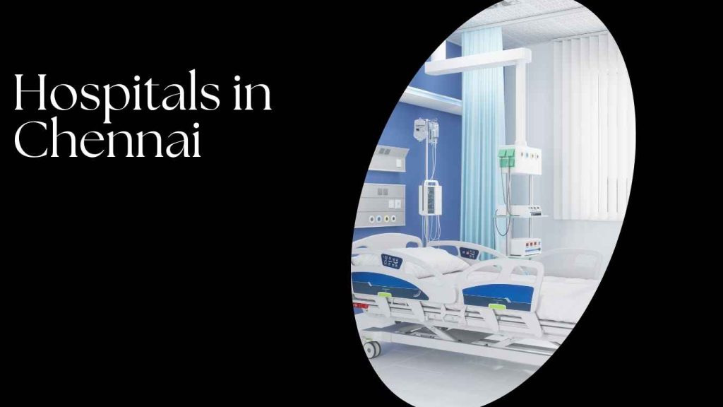Hospitals in Chennai