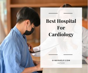 best hospital for cardiology